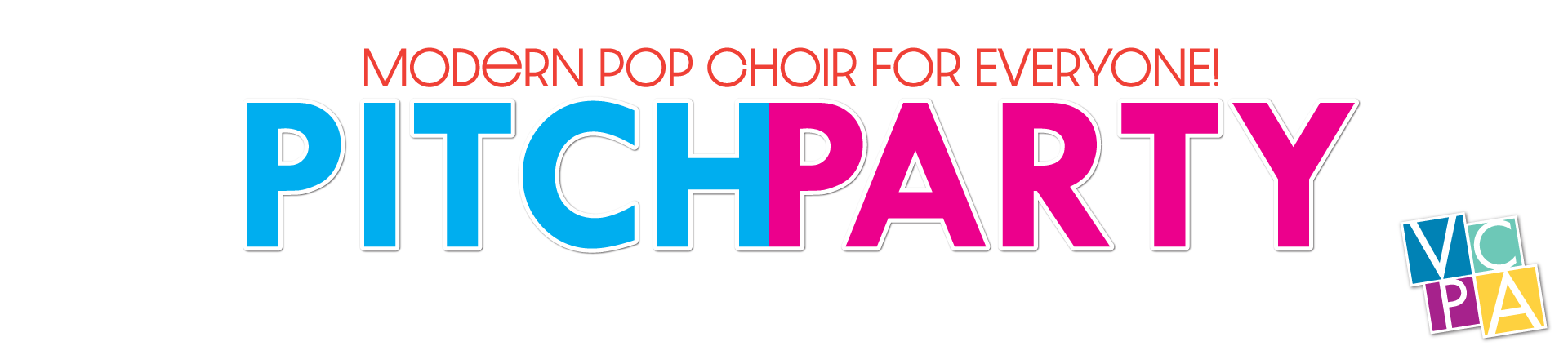 Pitch Party &bull; Modern Pop Choir for Everyone!