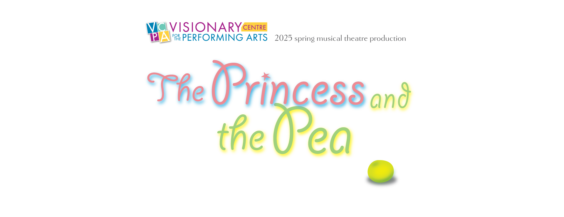 VCPA Musical Theatre Presents The Princess & The Pea