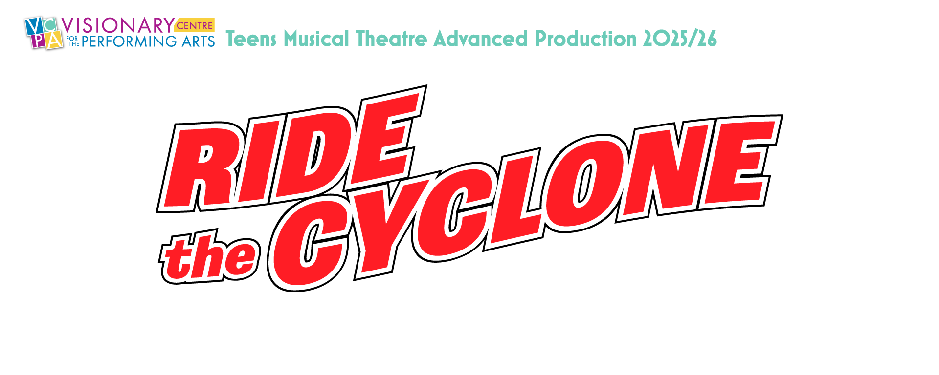 Ride the Cyclone - Teen Edition - 2025/26 Teens Musical Theatre Production at Visionary Centre for the Performing Arts